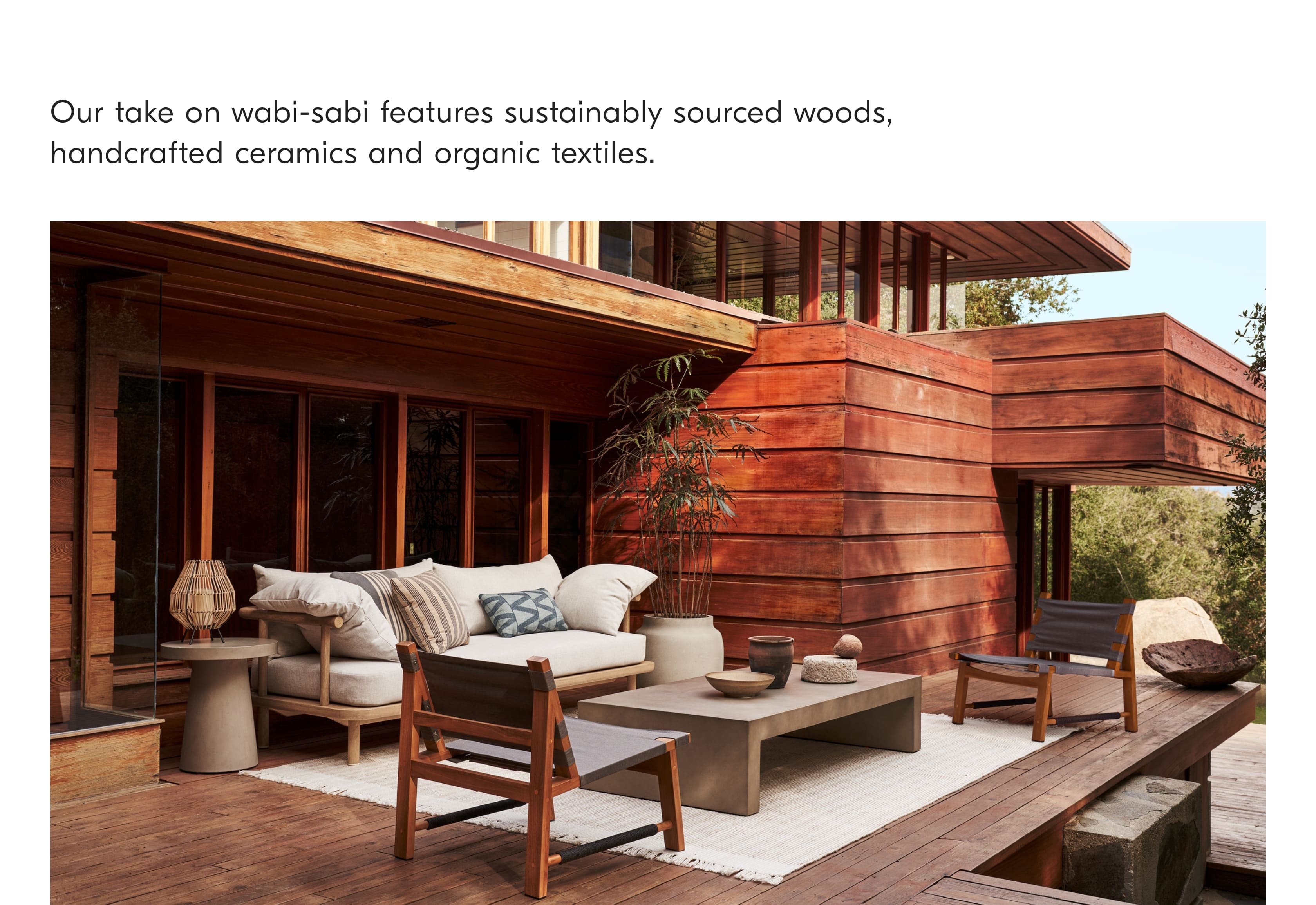 Our take on wabi-sabi features sustainability sourced woods, handcrafted ceramics and organic textiles