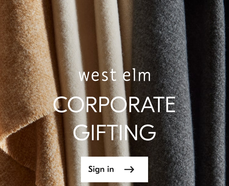 west elm corporate gifting. sign in.