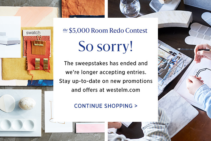 room redo contest has ended, click to continue shopping