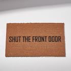 Nickel Designs Hand-Painted Doormat - Shut The Front Door