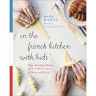 In the French Kitchen with Kids