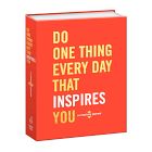 Do One Thing Every Day That Inspires You