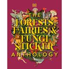 The Forests, Fairies and Fungi Sticker Anthology
