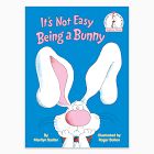 It's Not Easy Being a Bunny