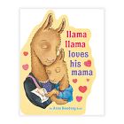 Llama Llama Loves His Mama