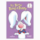 It's Better Being a Bunny