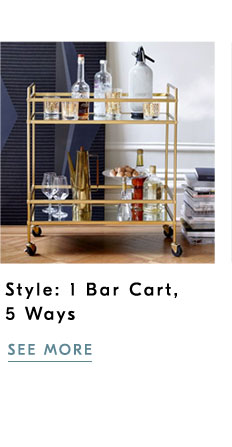 Style: 1 Bar Cart, 5 Ways
