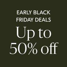 Shop all Early Black Friday Deals