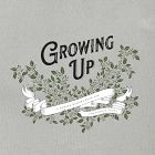 Growing Up