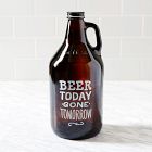 Beer Today Gone Tomorrow Growler