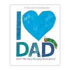 I Love Dad with The Very Hungry Caterpillar